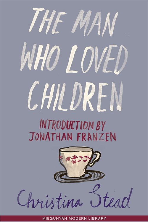 Cover Art for 9780522855548, The Man Who Loved Children by Christina Stead