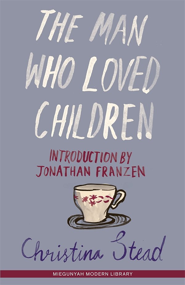 Cover Art for 9780522855548, The Man Who Loved Children by Christina Stead