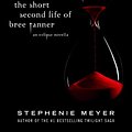 Cover Art for B003OUXB7C, The Short Second Life Of Bree Tanner: An Eclipse Novella (Twilight Saga) by Stephenie Meyer