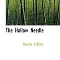 Cover Art for 9781426410437, The Hollow Needle by Maurice LeBlanc