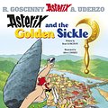 Cover Art for 9781444013092, Asterix: Asterix and the Golden Sickle: Album 2 by Rene Goscinny