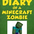 Cover Art for 9780986444135, Diary of a Minecraft Zombie Book 1: A Scare of A Dare: Volume 1 by Zack Zombie