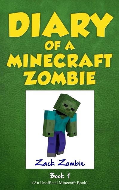 Cover Art for 9780986444135, Diary of a Minecraft Zombie Book 1: A Scare of A Dare: Volume 1 by Zack Zombie