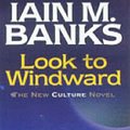 Cover Art for 9781841971834, Look to Windward by Iain M. Banks