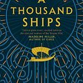 Cover Art for 9781509836208, A Thousand Ships by Natalie Haynes