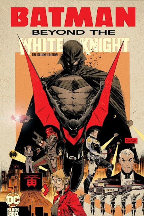 Cover Art for 9781799500810, Batman: Beyond the White Knight: The Deluxe Edition by Sean Murphy