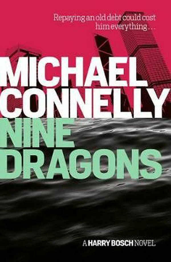 Cover Art for 9781760632571, Nine Dragons by Michael Connelly