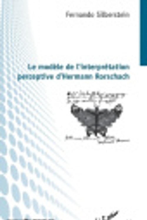Cover Art for 9782343009629, Le modèle de l'interprétation perceptive d'Hermann Rorschach by Fernando Silberstein