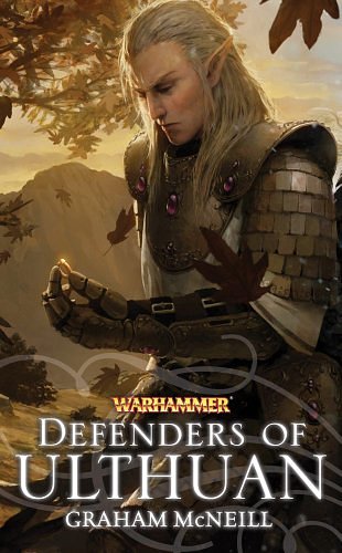 Cover Art for 9781844165582, Defenders of Ulthuan by Graham McNeill