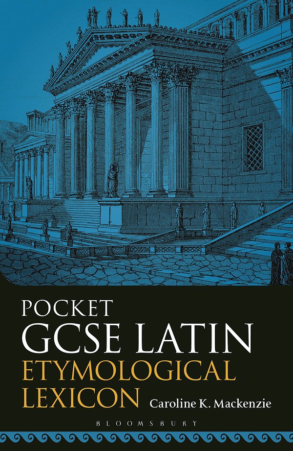 Cover Art for 9781350320758, Pocket GCSE Latin Etymological Lexicon by Caroline K. Mackenzie