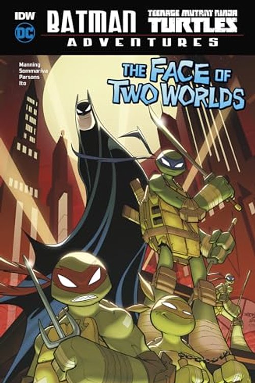 Cover Art for 9781496573810, The Face of Two WorldsDc Comics: Batman / Teenage Mutant Ninja Turtle... by Manning, Matthew K