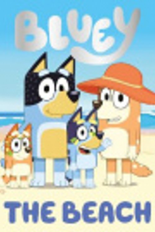 Cover Art for 9780241517246, Bluey: The Beach by Bluey