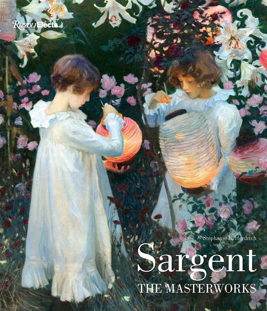 Cover Art for 9780847862399, Sargent: The Masterworks by Stephanie L. Herdrich