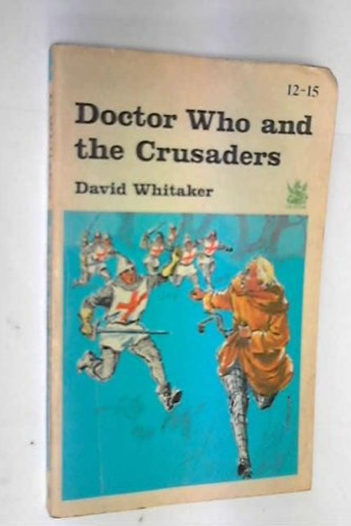 Cover Art for 9780411806705, Doctor Who and the Crusaders by David Whitaker