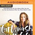 Cover Art for 9781543676136, Girl, Wash Your Face by Rachel Hollis