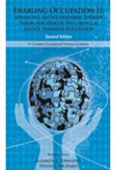 Cover Art for 9781895437898, Enabling Occupation II by Elizabeth Townsend, Helene Polatajko