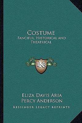 Cover Art for 9781162943145, Costume by Eliza Davis Aria