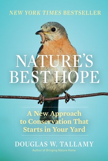 Cover Art for 9781604699791, Nature's Best Hope: A New Approach to Conservation that Starts in Your Yard by Douglas W. Tallamy