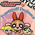 Cover Art for 9780439160193, Chapter Book: Powerpuff Professor No. 1 by Amy Rogers