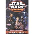 Cover Art for 9780606193733, Agents of Chaos I: Hero's Trial (Star Wars: The New Jedi Order, Book 4) by James Luceno