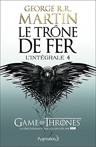 Cover Art for 9782756408415, Le Trône de fer l'Intégrale (A game of Thrones), Tome 4 : by George R.r. Martin