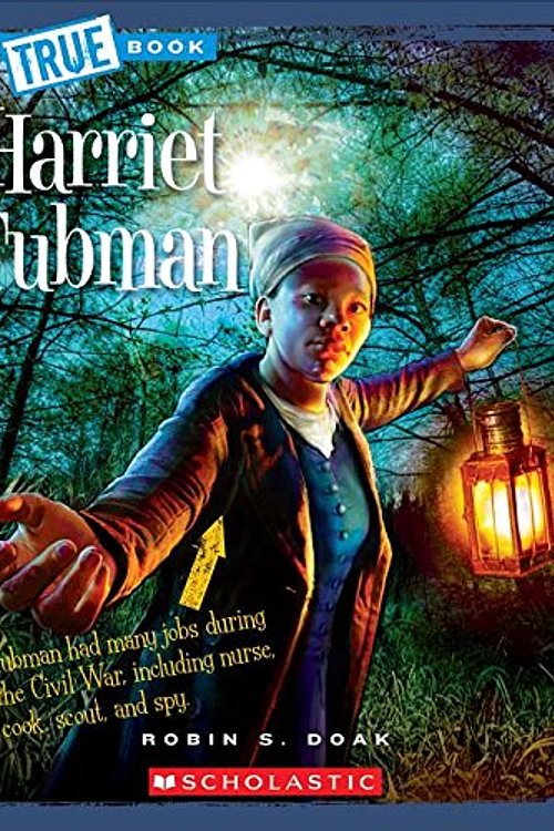 Cover Art for 9780531217573, Harriet Tubman (True Bookbiographies) by Doak, Robin S