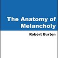 Cover Art for 9785551323952, The Anatomy of Melancholy by Robert Burton