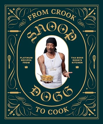 Cover Art for 9781452180861, From Crook to Cook by Snoop Dogg