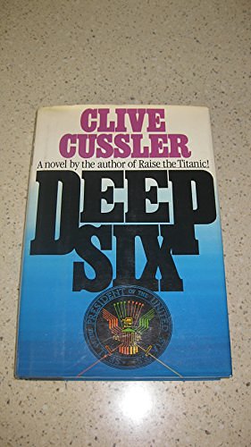 Cover Art for 9780671503734, Deep Six (Dirk Pitt Adventure) by Clive Cussler