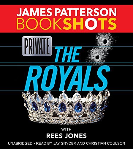 Cover Art for 9781478917205, Private: The Royals (Bookshots) by James Patterson