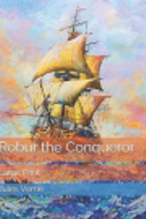 Cover Art for 9781082898990, Robur the Conqueror by Jules Verne