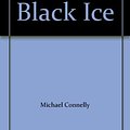 Cover Art for B005T4M79O, The Black Ice by Michael Connelly