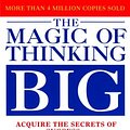 Cover Art for B003BVK3DO, The Magic of Thinking Big by David Schwartz