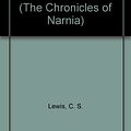 Cover Art for 9780007227266, The Complete Chronicles of Narnia by Lewis, C. S., Baynes, Pauline