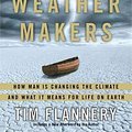 Cover Art for 9780802142924, The Weather Makers by Tim Flannery