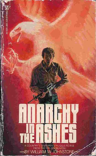 Cover Art for 9780821725924, Anarchy in the Ashes by William W. Johnstone