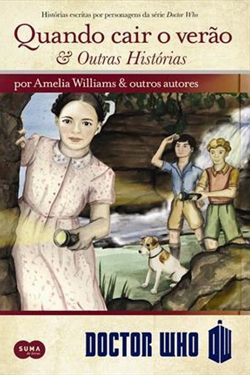 Cover Art for 9788581052250, Doctor Who: Quando Cair o Verão e Outras Histórias by James Goss