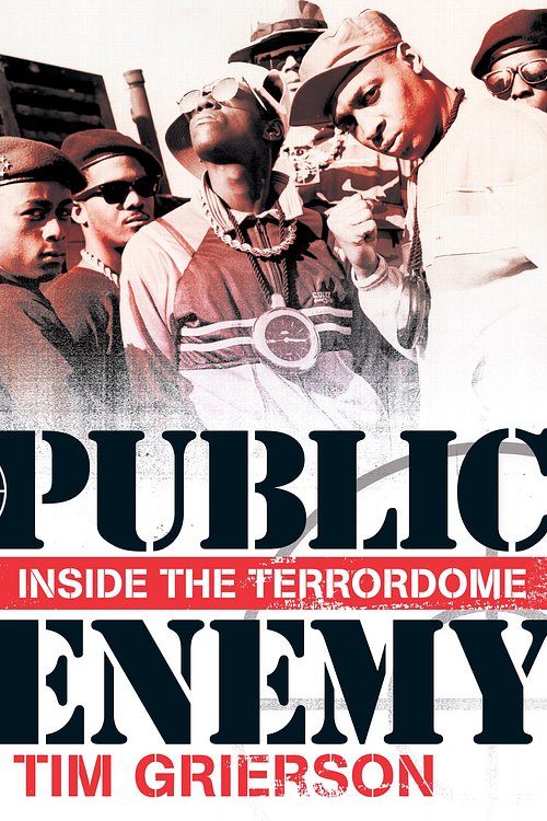 Cover Art for 9781783233908, Public Enemy: Inside the Terrordome by Tim Grierson