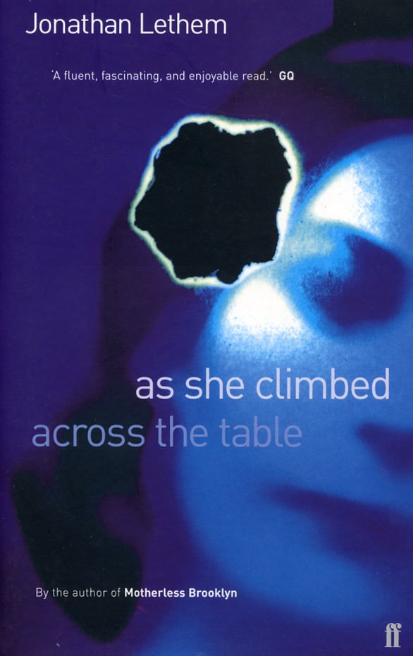 Cover Art for 9780571206056, As She Climbed Across the Table by Jonathan Lethem