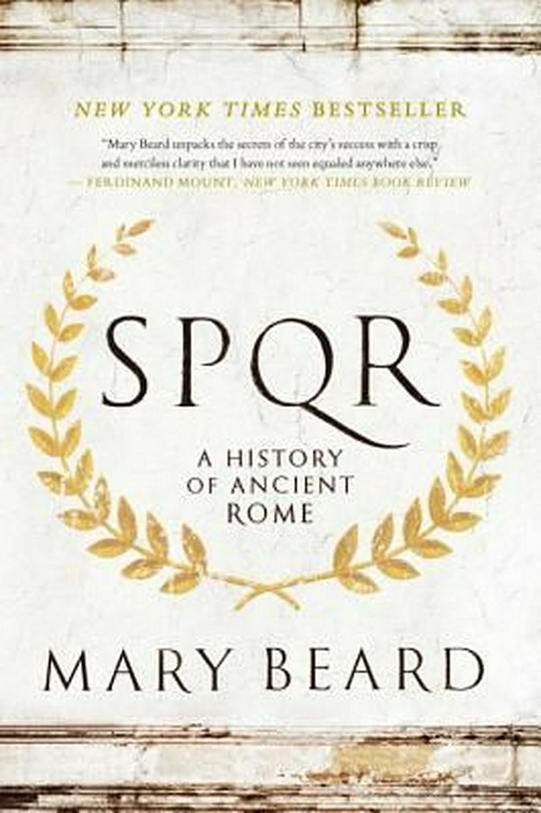 Cover Art for 9781631492228, SPQR: A History of Ancient Rome by Mary Beard