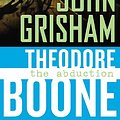 Cover Art for 9780142421802, Theodore Boone 02. The Abduction by John Grisham