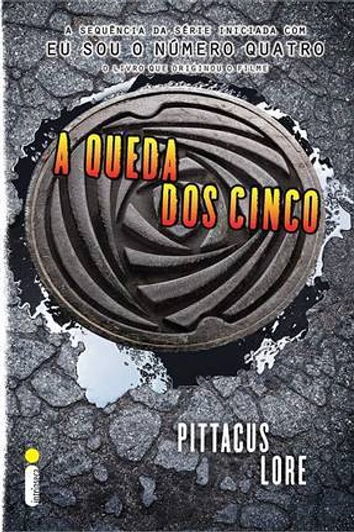 Cover Art for 9788580574227, A Queda dos Cinco by Pittacus Lore, Joana Faro