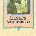 Cover Art for 9781589602670, Elsie's Motherhood by Martha Finley