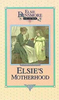 Cover Art for 9781589602670, Elsie's Motherhood by Martha Finley