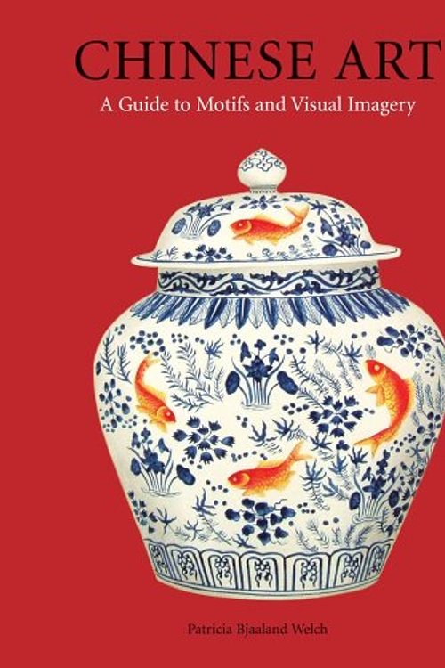 Cover Art for 9780804838641, Chinese Art by Patricia Bjaaland Welch