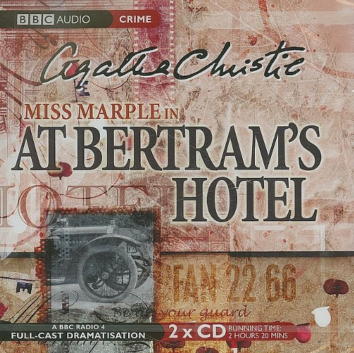 Cover Art for 9781602838109, At Bertram's Hotel: A BBC Full-Cast Radio Drama by Agatha Christie