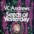 Cover Art for 9780671606879, Seeds of Yesterday (Dollanganger, No. 4) by V. C. Andrews