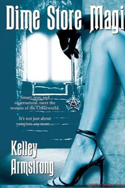 Cover Art for 9781400137428, Dime Store Magic by Kelley Armstrong