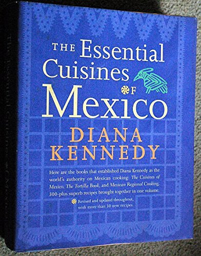 Cover Art for 9780609603550, Essential Cuisines Of Mexico by Diana Kennedy