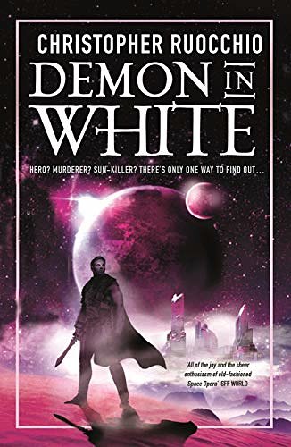 Cover Art for B081ZVWD6Z, Demon in White (Sun Eater) by Christopher Ruocchio